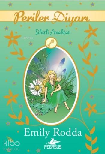  Periler Diyarı 5 Sihirli Anahtar | Emily Rodda | Serpil Tütüncü | Cansu Gümüş | Pınar Yıldız | Pegasus Yayıncılık | 9786053437635 | 
