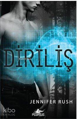  Diriliş | Kübra Bahar | Jennifer Rush | Selma Altıntaş Bursalıoğlu | Pegasus Yayıncılık | 9786052990537 | 