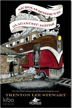  Nicholas Benedictin Olağanüstü Eğitimi | Trenton Lee Stewart | Çiçek Eriş | Bora Serkan Yavuz | Pegasus Yayıncılık | 9786052990926 | 