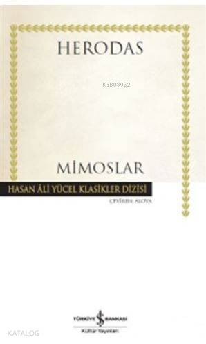  Mimoslar | Herodas | Alova | Türkiye İş Bankası Kültür Yayınları | 9786053326601 | 