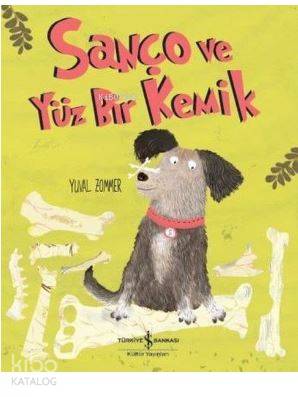  Sanço ve Yüz Bir Kemik | Sanço ve Yüz Bir Kemik | Ali Berktay | Nevin Avan Özdemir | Yuval Zommer | Türkiye İş Bankası Kültür Yayınları | 9786052952177 