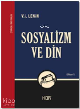  Sosyalizm ve Din | Sosyalizm ve Din | Öner Ünalan | V İ Lenin | Devrim Koçlan | Kor Kitap | 9786052283042 