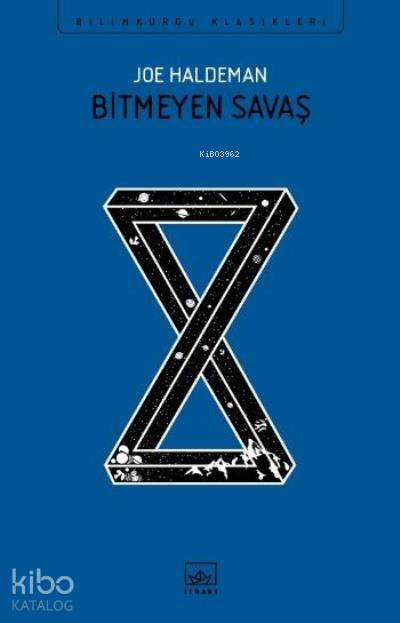  Bitmeyen Savaş | Joe Haldeman | Ardan Tüzünsoy | Şükrü Karakoç | Emre Aygün | İthaki Yayınları | 9786053756446 | 