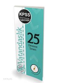 Pelikan KPSS Genel Yetenek Genel Kültür Vatandaşlık 25 Deneme Sınavı