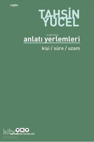  Anlatı Yerlemleri | Anlatı Yerlemleri | Tahsin Yücel | Yapı Kredi Yayınları ( YKY ) | 9789753630894 