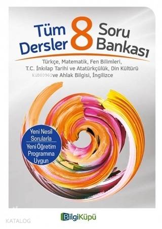 8. Sınıf Tüm Dersler Soru Bankası; Özet Bilgi Bol Alıştırma Yeni Nesil Sorular