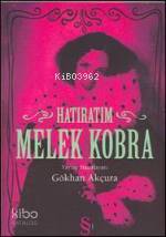  Melek Kobra Hatıratım | Melek Kobra Hatıratım | Gökhan Akçura | Everest Yayınları | 9789752893085 