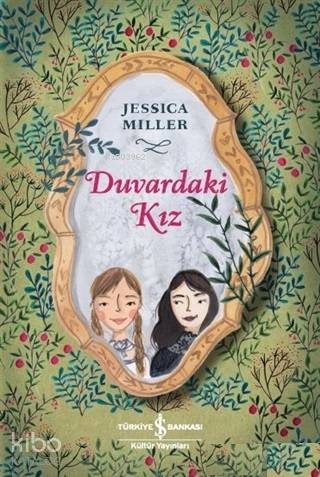  Duvardaki Kız | Duvardaki Kız | Elif Dinçer | Mike Phillips | Ülker Yıldırımcan | Jessica Miller | Türkiye İş Bankası Kültür Yayınları | 9786257999007 