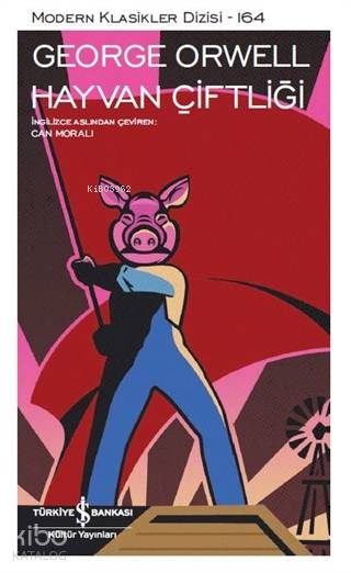  Hayvan Çiftliği (Ciltli) | Hayvan Çiftliği (Ciltli) | George Orwell | Can Moralı | Gamze Varım | Türkiye İş Bankası Kültür Yayınları | 9786254052279 
