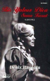  Bir Yalnız Diva Suna Korat | Deniz Banoğlu | Doğan Kitap | 9789752932791 | 