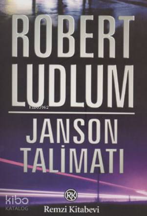  Janson Talimatı | Janson Talimatı | Robert Ludlum | Enver Günsel | Remzi Kitabevi | 9789751409478 