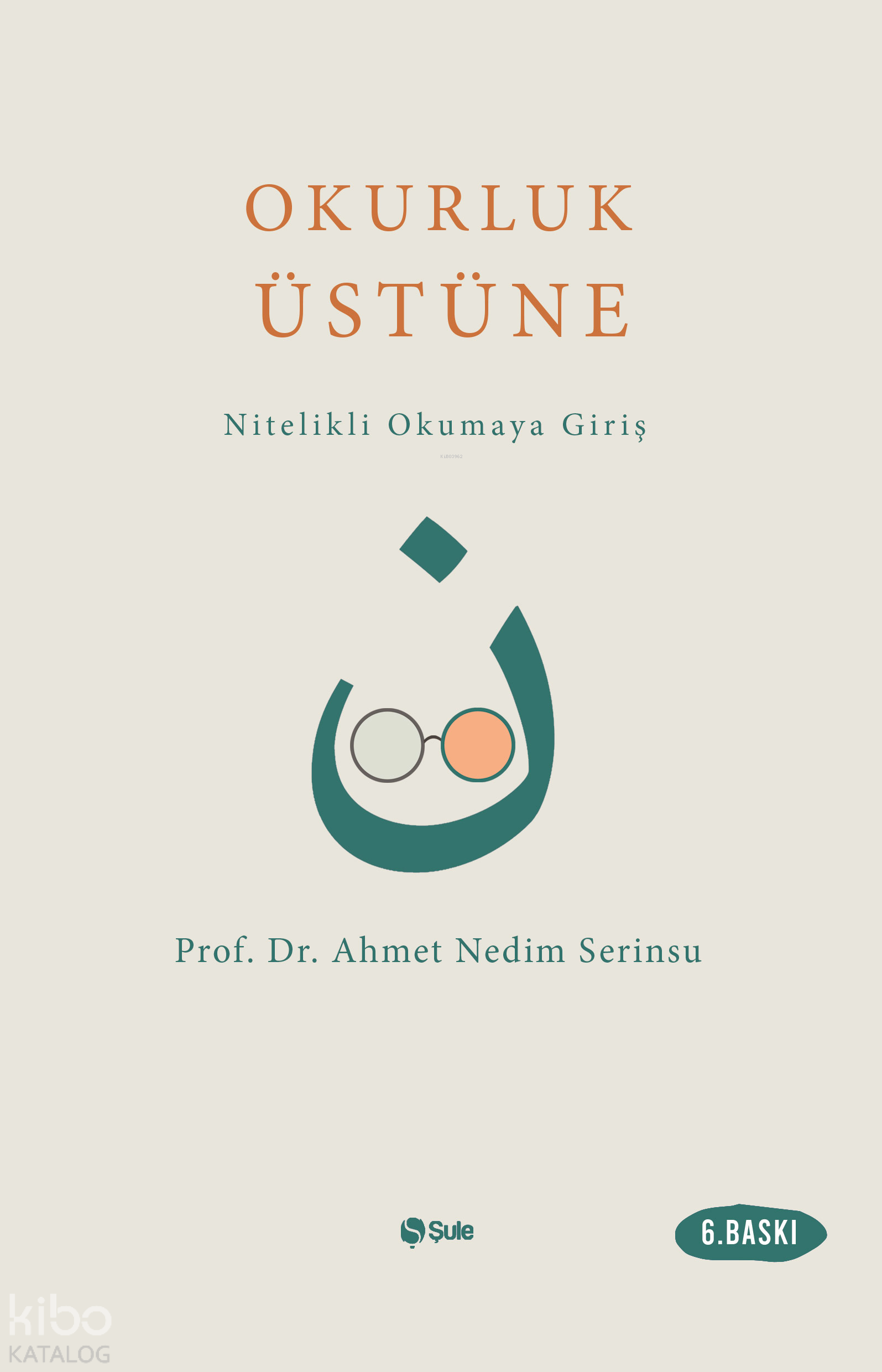 Okurluk Üstüne; Nitelikli Okumaya Giriş