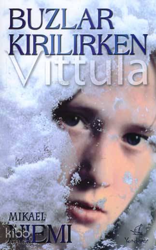  Buzlar Kırılırken Vıttula | Buzlar Kırılırken Vıttula | Mikael Niemi | Soner Yaşar | Yerdeniz Yayıncılık | 9789758989065 