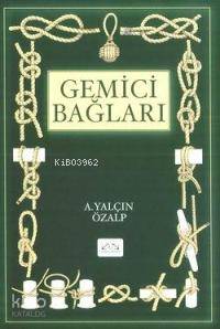  Gemici Bağları | Yalçın Özalp | Denizler Kitabevi | 9789750005114 | 