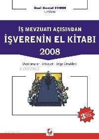  İş Mevzuatı Açısından İşverenin El Kitabı Açıklamalar Mevzuat Belge Örnekleri | İş Mevzuatı Açısından İşverenin El Kitabı Açıklamalar Mevzuat Belge Örnekleri | Öcal Kemal Evren | Seçkin Yayıncılık | 9789750206832 