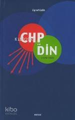 Chp ve Din (1948 1960) | Eşref Edib | Fahrettin Gün | Beyan Yayınları | 9789754733266 | 