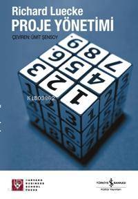 Proje Yönetimi | Proje Yönetimi | Richard Luecke | Ümit Şensoy | Türkiye İş Bankası Kültür Yayınları | 9789944885560 
