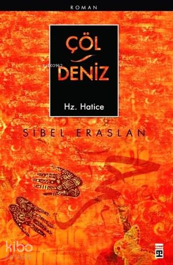 Çöl Deniz Hz Hatice | Çöl Deniz Hz Hatice | Sibel Eraslan | Timaş Yayınları | 9786051140919 