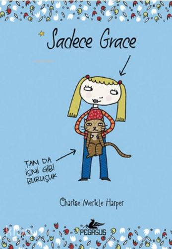  Sadece Grace Tam da İsmi Gibi Buruşuk | Pervin Salman | Sibel Yıldız | Pınar Yıldız | Ezgi Gültekin | Charise Mericle Harper | Pegasus Yayıncılık | 9786053438885 | 