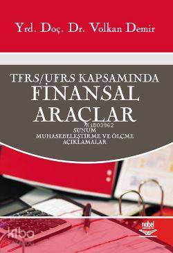  Finansal Araçlar TFRS / UFRS Kapsamında | Volkan Demir | Nobel Akademik Yayıncılık | 9786053952091 | 