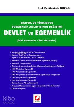  Batıda ve Türkiyede Egemenlik Anlayışının Değişimi Devlet ve Egemenlik Eski Kavramlar Yeni Kavramlar | Batıda ve Türkiyede Egemenlik Anlayışının Değişimi Devlet ve Egemenlik Eski Kavramlar Yeni Kavramlar | Mustafa Koçak | Seçkin Yayıncılık | 9789750201337 
