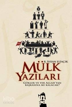  Mülk Yazıları Gökler ve Yer Allahtan Başkasına mı Kalacak | Recep İhsan Eliaçık | İnşa Yayınları | 9786058800335 | 
