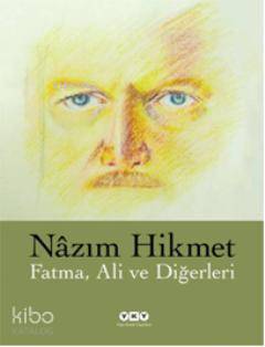  Fatma Ali ve Diğerleri | Fatma Ali ve Diğerleri | Nâzım Hikmet Ran | Yapı Kredi Yayınları ( YKY ) | 9789750820335 