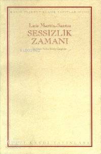  Sessizlik Zamanı | Sessizlik Zamanı | Luis Martin Santos | Yıldız Ersoy Canpolat | DüzSelahattin Özpalabıyıklar Kpk Mehmet Ulusel | Yapı Kredi Yayınları ( YKY ) | 9789753631457 