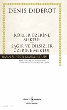 Körler İçin Mektup Sağırlar ve Dilsizler Üzerine Mektup (Ciltli) | Körler İçin Mektup Sağırlar ve Dilsizler Üzerine Mektup (Ciltli) | Denis Diderot | Adnan Cemgil | Türkiye İş Bankası Kültür Yayınları | 9786053604884 