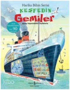  Keşfedin Gemiler | Keşfedin Gemiler | Colin King | Conrad Mason | Conrad MasonColin King | Cumhur Öztürk | Türkiye İş Bankası Kültür Yayınları | 9786053605874 