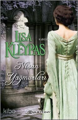  Nisan Yağmurları | Lisa Kleypas | Nil Bosna | Elif Dinçer | Epsilon Yayınevi | 9789944826570 | 