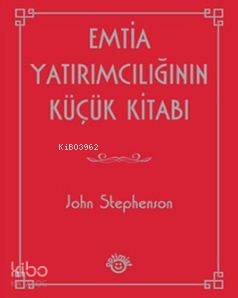  Emtia Yatırımcılığının Küçük Kitabı | John Stephenson | Optimist Yayım Dağıtım | 9786054538843 | 