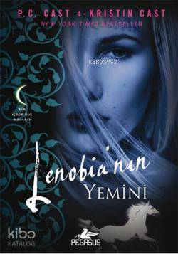  Lenobianın Yemini | P C Cast | Sevinç Seyla Tezcan | Pegasus Yayıncılık | 9786053430759 | 