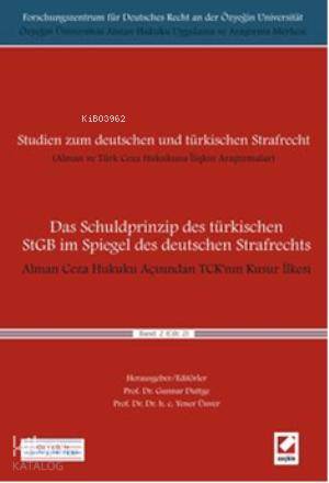  Alman Ceza Hukuku Açısından TCKnın Kusur İlkesi Cilt2 Das Schuldprinzip des türkischen StGB im Spiegel des deutschen Strafrechts | Alman Ceza Hukuku Açısından TCKnın Kusur İlkesi Cilt2 Das Schuldprinzip des türkischen StGB im Spiegel des deutschen Strafrechts | Yener Ünver | Gunnar Duttge | Gunnar DuttgeYener Ünver | Seçkin Yayıncılık | 9789750224089 