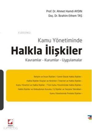  Halkla İlişikler Kavramlar Kurumlar Uygulamalar | Halkla İlişikler Kavramlar Kurumlar Uygulamalar | Ahmet Hamdi Aydın | İbrahim Ethem Taş | Ahmet Hamdi Aydınİbrahim Ethem Taş | Seçkin Yayıncılık | 9789750226144 