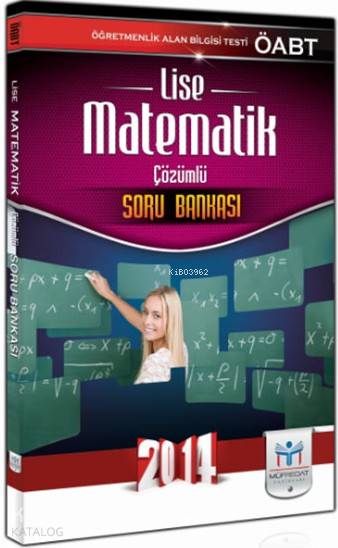 KPSS ÖABT Lise Matematik Öğretmenliği Çözümlü Soru Bankası (2014)