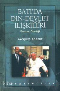 Batıda Din Devlet İlişkileri | Jacques Robert | İzzet Er | İz Yayıncılık | 9789753552998 | 