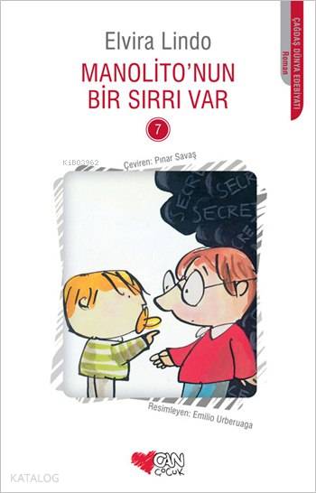  Manolitonun Bir Sırrı Var 7 | Elvira Lindo | Pınar Savaş | Emilio Urberuaga | Can Çocuk Yayınları | 9789750724916 | 