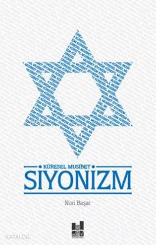  Küresel Musibet Siyonizm | Küresel Musibet Siyonizm | Nuri Başar | Üzeyir Türk | Abdullah Aydın Demir | MGV Yayınları | 9786055000202 