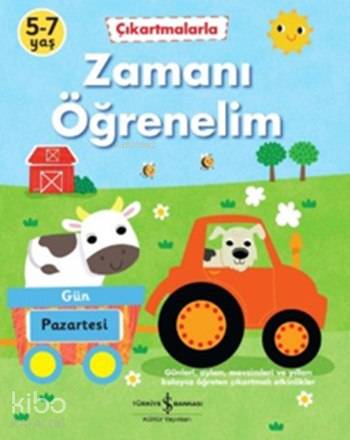  Çıkartmalarla Zamanı Öğrenelim | Çıkartmalarla Zamanı Öğrenelim | Kolektif | Sevgi Atlıhan | Fhiona Galloway | Türkiye İş Bankası Kültür Yayınları | 9786053324706 