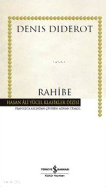  Rahibe (Ciltli) | Rahibe (Ciltli) | Denis Diderot | Adnan Cemgil | Türkiye İş Bankası Kültür Yayınları | 9786053326175 