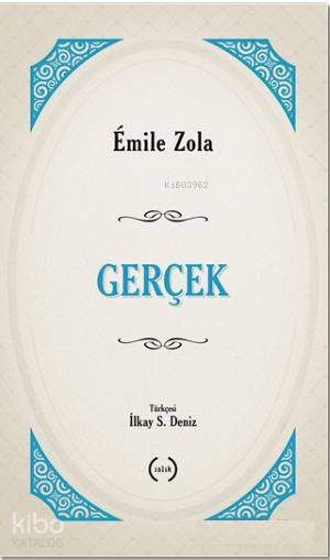  Gerçek | Emile Zola | İlkay S Deniz | Islık Yayınları | 9786058523449 | 