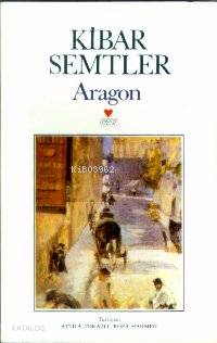  Kibar Semtler | Louis Aragon | Atilla Tokatlı Roza Hakmen | Can Yayınları | 9789750702471 | 