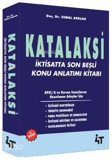Katalaksi - İktisatta Son Beşli Konu Anlatım Kitabı; KPSS A ve Kurum SInavlarına Hazırlanan Adaylar İçin