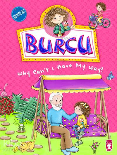  Burcu Why Cant I Have My way | Timaş Kids | 9786050814019 | 