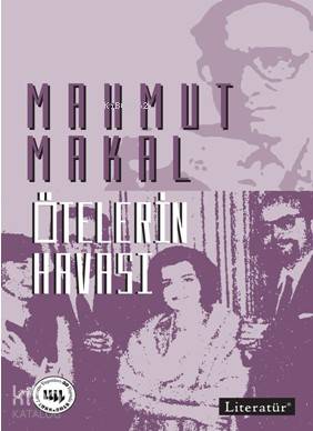  Ötelerin Havası | Ötelerin Havası | Mahmut Makal | Literatür Yayıncılık Dağıtım | 9789750407888 