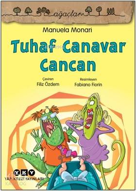  Tuhaf Canavar Cancan | Tuhaf Canavar Cancan | Manuela Monari | Filiz Özdem | Hazel Bilgen | Fabiano Fiorin | Yapı Kredi Yayınları ( YKY ) | 9789750842092 