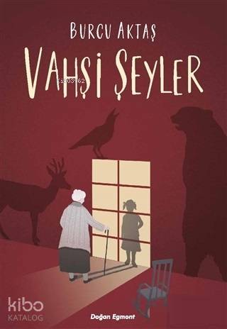  Vahşi Şeyler | Burcu Aktaş | Doğan Egmont Yayıncılık | 9786050957372 | 