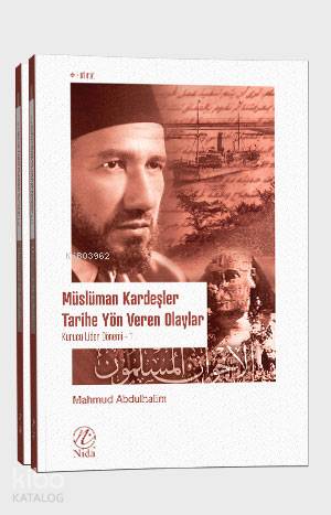  Müslüman Kardeşler Tarihe Yön Veren Olaylar 12 (Takım) Kurucu Lider Dönemi | Müslüman Kardeşler Tarihe Yön Veren Olaylar 12 (Takım) Kurucu Lider Dönemi | Ali Abdulhalim Mahmud | Nida Yayıncılık | 9786057565488 
