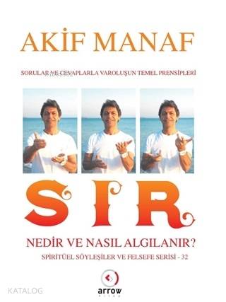  Sır Nedir ve Nasıl Algılanır Sorular ve Cevaplarla Varoluşun Temel Prensipleri | Sır Nedir ve Nasıl Algılanır Sorular ve Cevaplarla Varoluşun Temel Prensipleri | Akif Manaf | Arrow Kitap | 9786052212004 